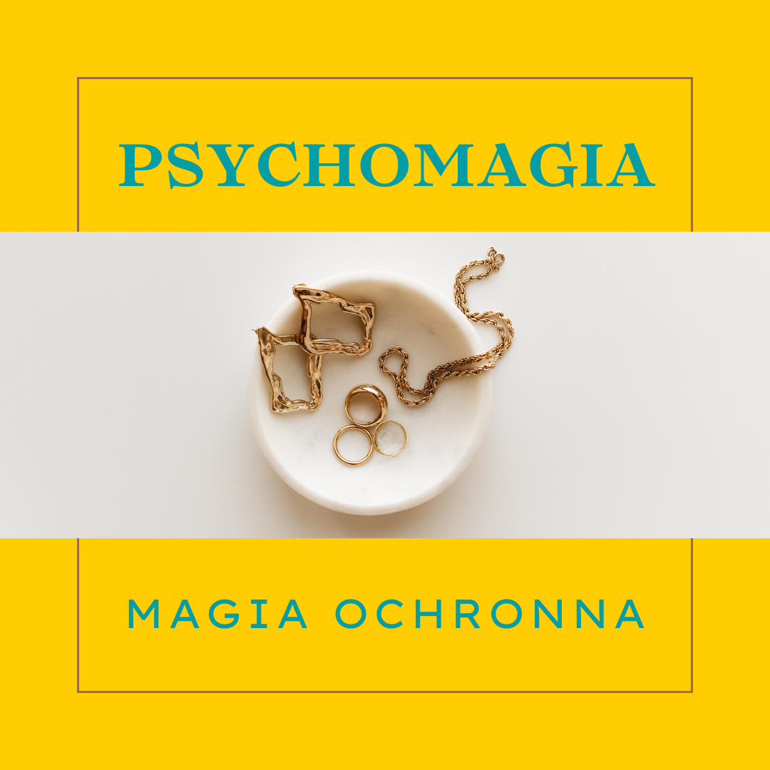 Psychomagia: Magia Ochronna w Naszym Codziennym Życiu