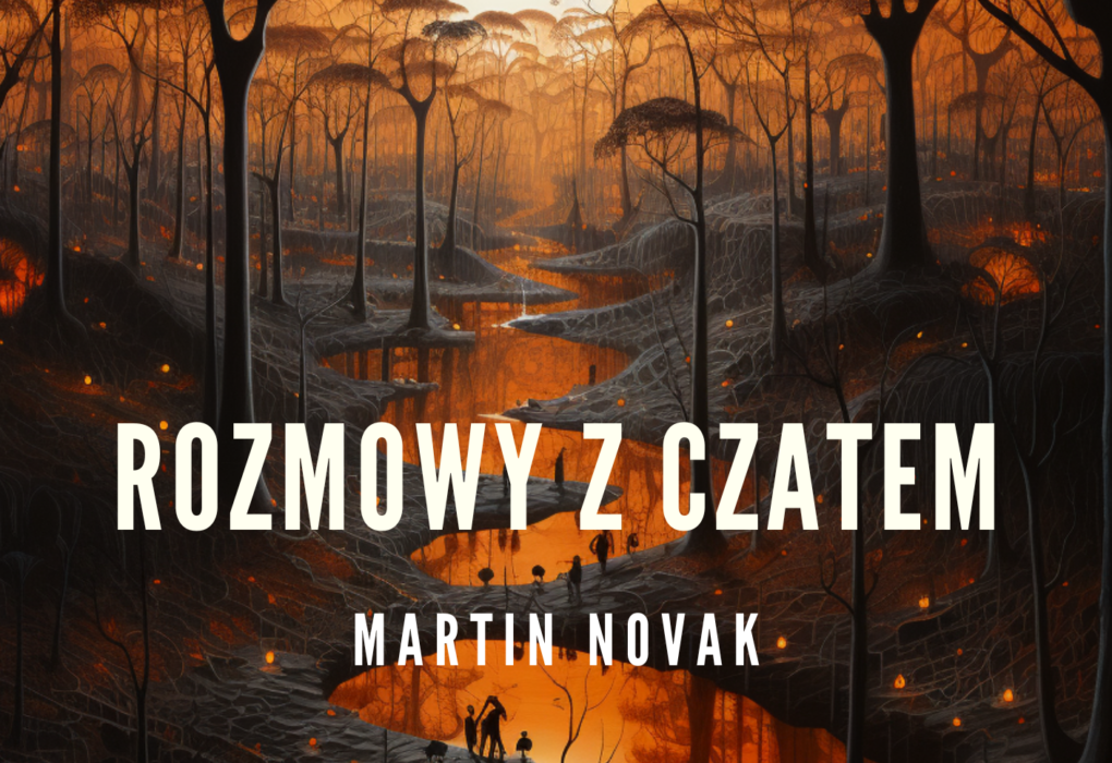 Rozmowy z Czatem. Martin Novak